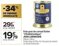 Carrefour Jean larnaudie - foie gras de canard entier l'emblématique offre
