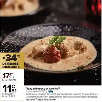Carrefour Canard - veau crémeux aux girolles offre