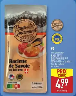 ALDI PAYS GOURMAND Raclette de savoie igp offre