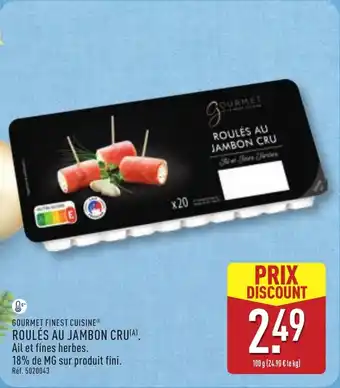 ALDI GOURMET FINEST CUISINE Roulés au jambon cru offre