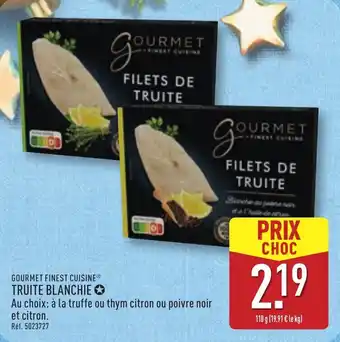 ALDI GOURMET FINEST CUISINE Truite blanchie offre