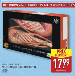 ALDI GOURMET FINEST CUISINE 2 demi-langoustes blanches offre