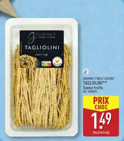 ALDI GOURMET FINEST CUISINE Tagliolini offre