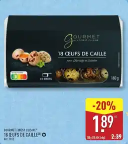 ALDI GOURMET FINEST CUISINE 18 ceufs de caille offre