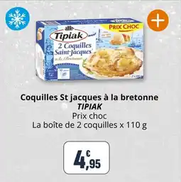 Coccinelle Supermarché Coquilles st jacques à la bretonne tipiak offre