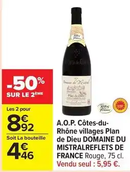 Carrefour Mistral - a.o.p. côtes-du- rhône villages plan de dieu domaine du offre