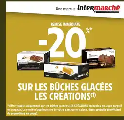Intermarché Express LES CRÉATIONS Sur les bûches glacées offre