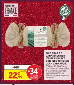 Intermarché Express JEAN LARNAUDIE Foie gras de canard entier igp gers pures origines torchon offre