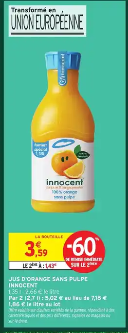 Intermarché Express INNOCENT Jus d'orange sans pulpe offre