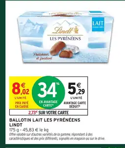 Intermarché Express LINDT Ballotin lait les pyrénéens offre