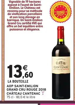 Intermarché Express CHÂTEAU CANTENAC Aop saint-emilion grand cru rouge 2018 offre