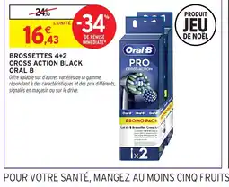 Intermarché Express ORAL B Brossettes 4+2 cross action black offre