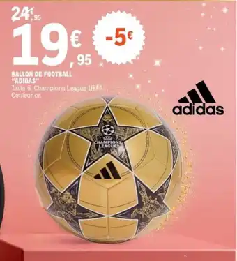 E.Leclerc Sport ADIDAS Ballon de football offre