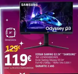 E.Leclerc Espace Culturel SAMSUNG Ecran gaming g3 24 offre