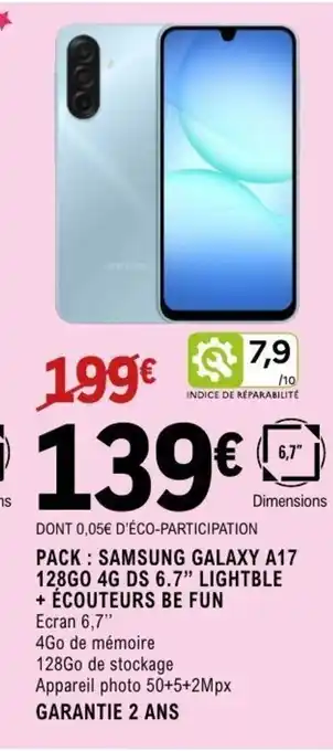 E.Leclerc Espace Culturel SAMSUNG Pack galaxy a17 128go 4g ds 6.7” lightble + écouteurs be fun offre