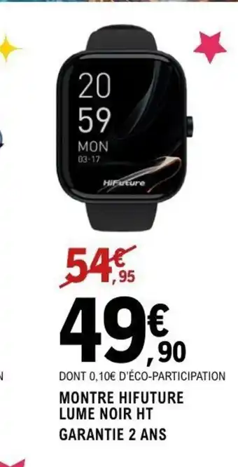 E.Leclerc Espace Culturel Montre hifuture lume noir ht offre