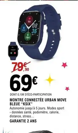 E.Leclerc Espace Culturel KSIX Montre connectée urban move bleue offre