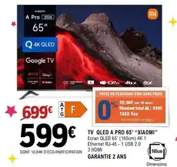 E.Leclerc Espace Culturel XIAOMI Tv qled a pro 65' offre