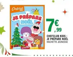 E.Leclerc Espace Culturel Chefclub kids : je prépare noël offre