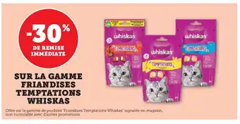 Hyper U WHISKAS Sur la gamme friandises temptations offre