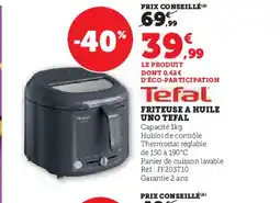 Hyper U TEFAL Friteuse a huile uno offre