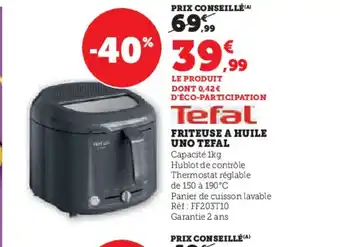 Hyper U TEFAL Friteuse a huile uno offre