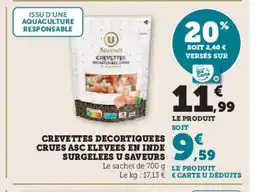 Hyper U Crevettes decortiquees crues asc elevees en inde surgelees u saveurs offre