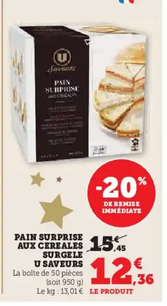 Hyper U Pain surprise aux cereales u saveurs offre