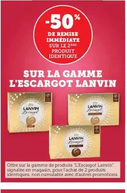 Hyper U LANVIN Sur la gamme l'escargot offre
