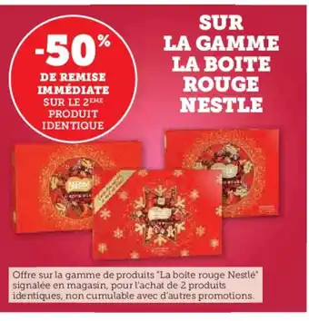 Hyper U Sur la gamme la boite rouge nestle offre