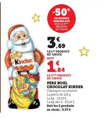 Hyper U KINDER Pere noel chocolat offre