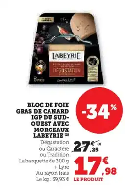 Hyper U LABEYRIE Bloc de foie gras de canard igp du sud- ouest avec morceaux offre