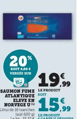Hyper U Saumon fume atlantique eleve en norvege u offre