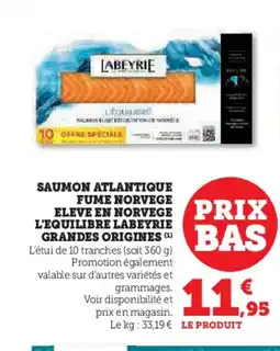 Hyper U Saumon atlantique fume norvege eleve en norvege l'equilibre labeyrie grandes origines offre