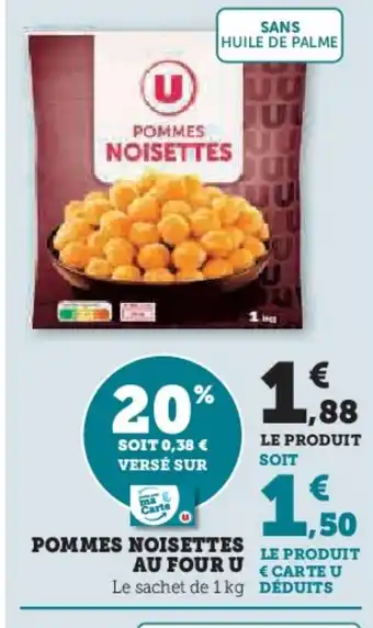 Hyper U Pommes noisettes au four u offre