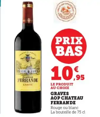 Hyper U CHATEAU FERRANDE Graves aop offre