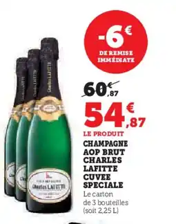 Hyper U Champagne aop brut charles lafitte cuvee speciale offre