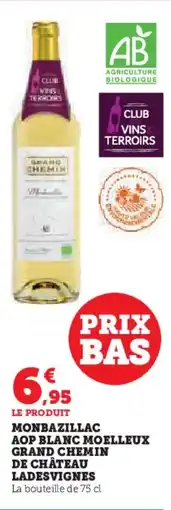 Hyper U Monbazillac aop blanc moelleux grand chemin de château ladesvignes offre
