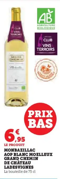 Hyper U Monbazillac aop blanc moelleux grand chemin de château ladesvignes offre