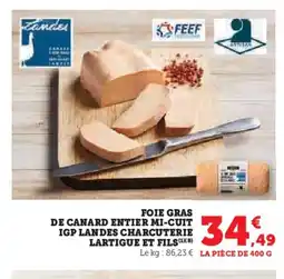 Hyper U Foie gras de canard entier mi-cuit igp landes charcuterie lartigue et fils offre