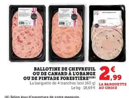 Hyper U Ballotine de chevreuil ou de canard à l'orange ou de pintade forestière offre