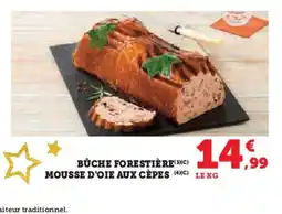 Hyper U Büche forestière mousse d'oie aux cèpes offre