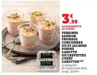 Hyper U Verrines saumon fromage concombre ou st jacques pomme carotte ou crevettes curry carottes offre