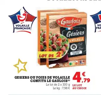 Hyper U LE GAULOIS Gesiers ou foies de volaille confits offre