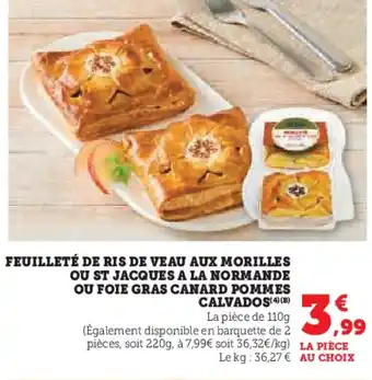 Hyper U Feuilleté de ris de veau aux morilles ou st jacques a la normande ou foie gras canard pommes offre