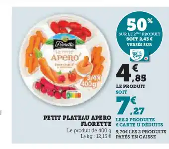 Hyper U FLORETTE Petit plateau apero offre