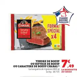 Hyper U CHARAL Tendre de boeuf ou bifteck de boeuf ou caractere de boeuf offre