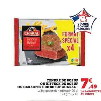 Hyper U CHARAL Tendre de boeuf ou bifteck de boeuf ou caractere de boeuf offre