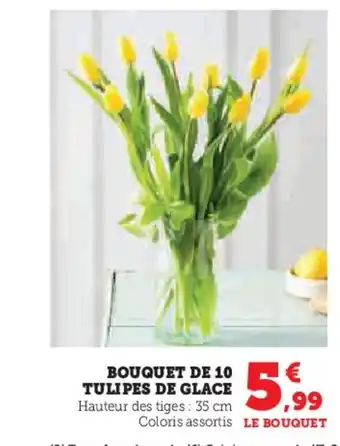Hyper U Bouquet de 10 tulipes de glace offre