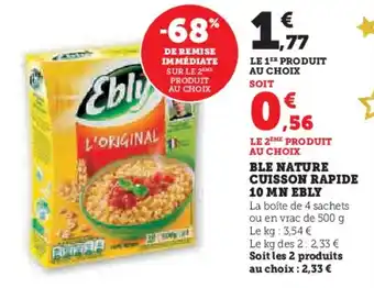 Hyper U EBLY Ble nature cuisson rapide 10 mn offre